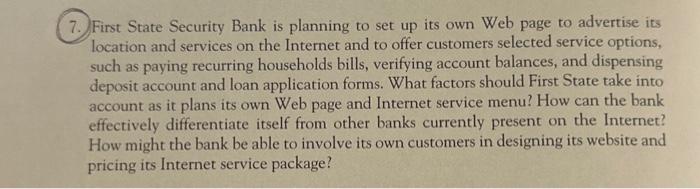 question number 7 7. First State Security Bank is planning to set