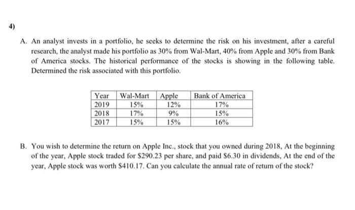  4) A. An analyst invests in a portfolio, he seeks to
