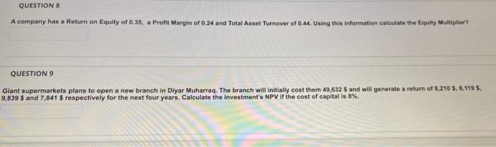 instant like QUESTION 8 A company has a Return on Equity of