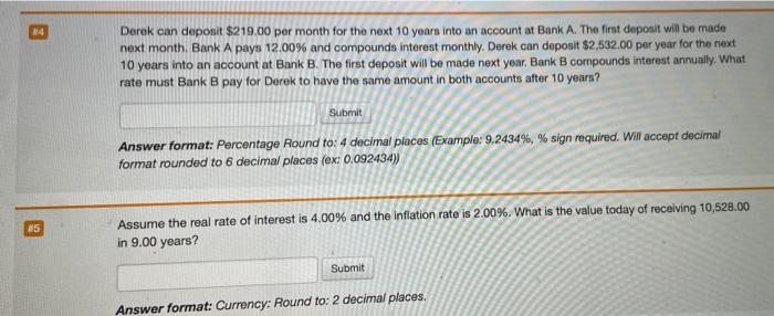 Please help with number 4& 5 Derek can deposit $219.00 per month