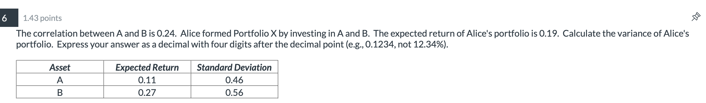 The correlation between A and B is 0.24. Alice formed Portfolio X