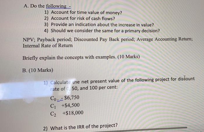  A. Do the following - 1) Account for time value of