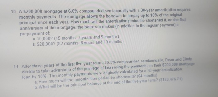  10. A $200,000 mortgage at 6.6% compounded semiannually with a 30-year