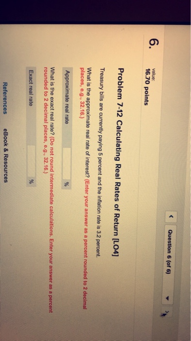 Question 6 (of 6) 6. 16.20 points value: Problem 7-12 Calculating