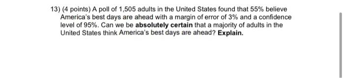 Please answer question 13. Formulas attached just in case 13) (4 points)