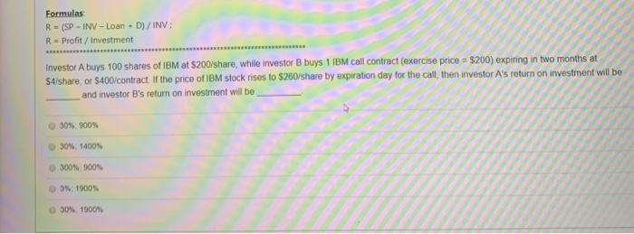 please help Formulas R = (SP - INV - Loan + D)