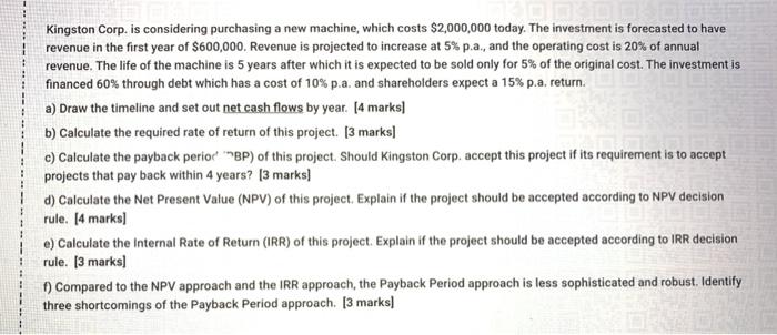  Kingston Corp. is considering purchasing a new machine, which costs $2,000,000