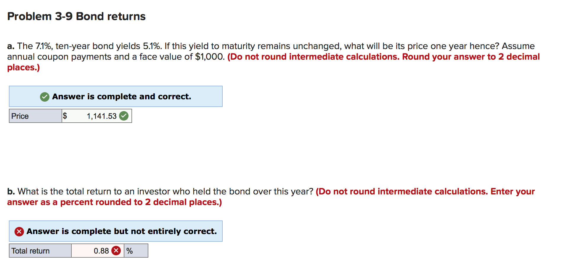  Problem 3-9 Bond returns a. The 7.1%, ten-year bond yields 5.1%.