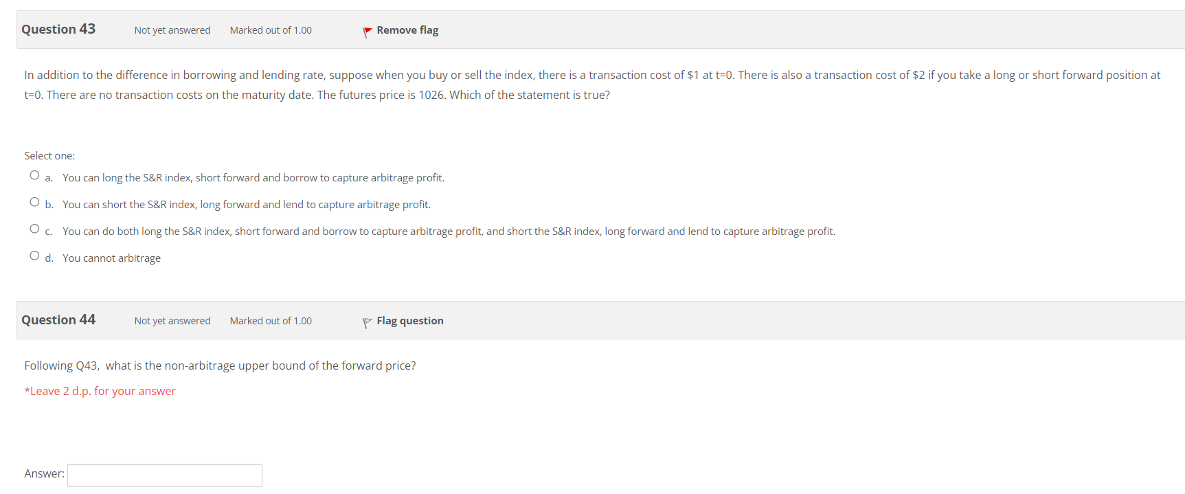 1000 and the dividend yield is zero. The continuously compounded borrowing rate