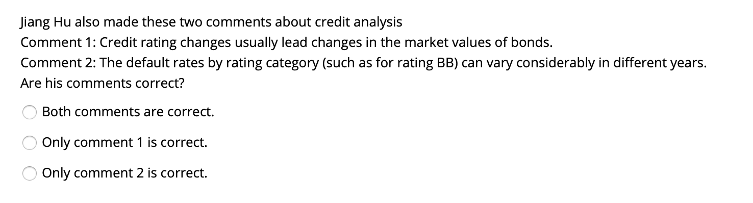  Jiang Hu also made these two comments about credit analysis Comment