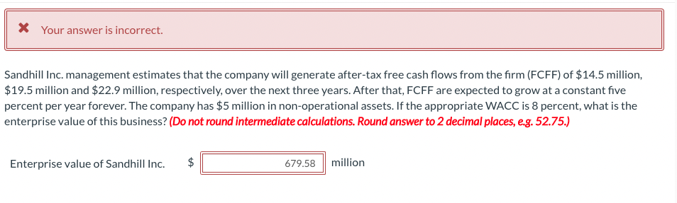  * Your answer is incorrect. Sandhill Inc. management estimates that the