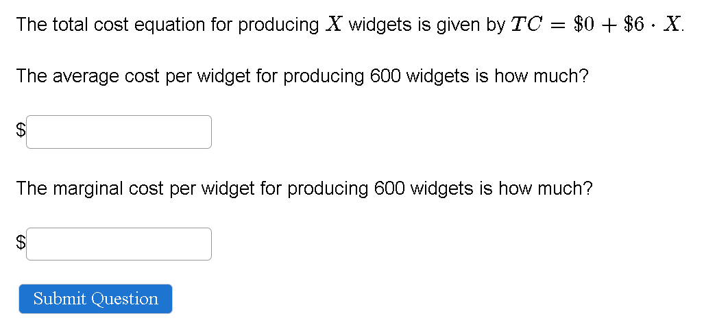  The total cost equation for producing X widgets is given by