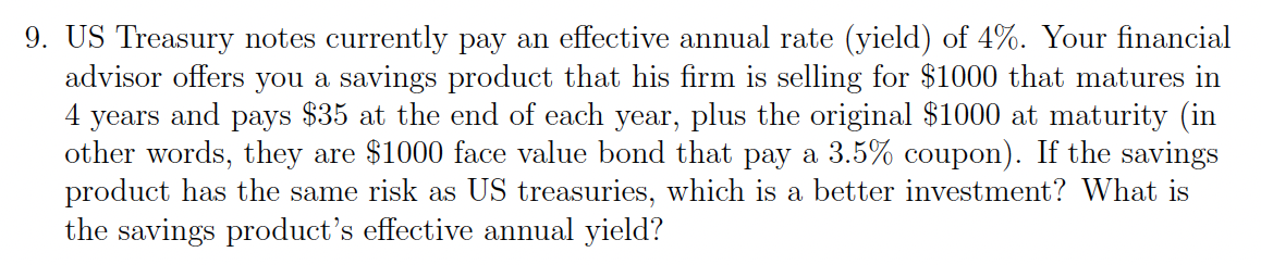  9. US Treasury notes currently pay an effective annual rate (yield)