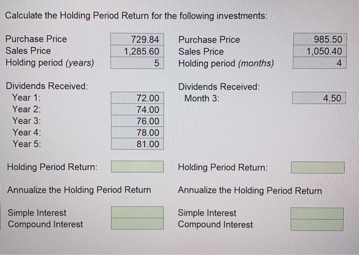  include excel formulas please! will thumbs up Calculate the Holding Period