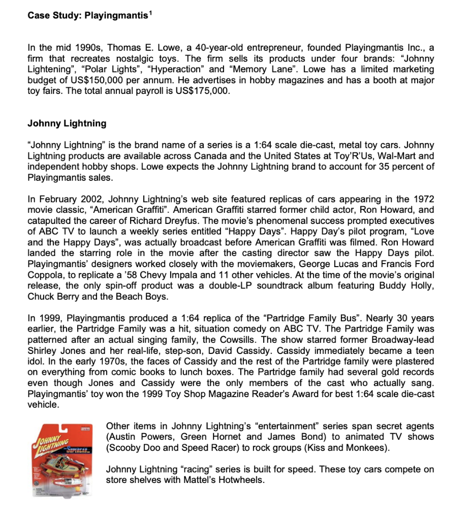  Case Study: Playingmantis? In the mid 1990s, Thomas E. Lowe, a