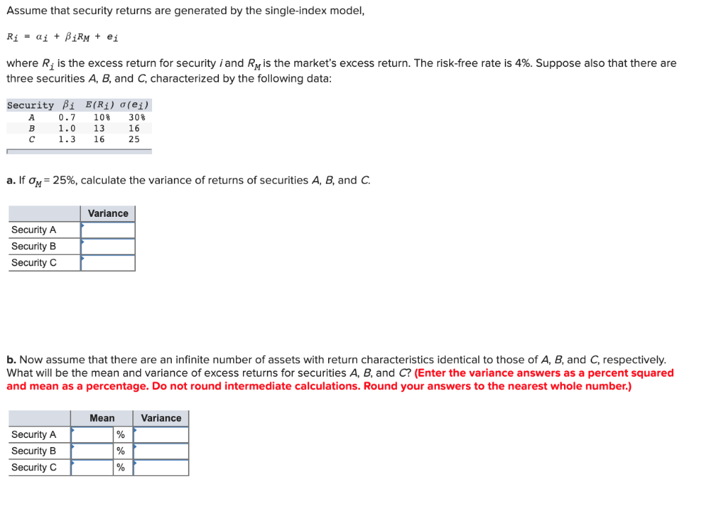 Assume that security returns are generated by the single-index model, Ri =