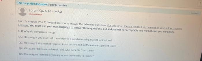  This is a graded discussion: 5 points possible Forum Q&A 14