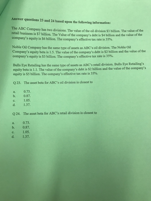  Answer questions 23 and 24 based upon the following information: The