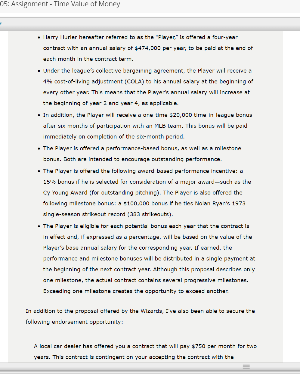 old and has always dreamed of playing in the big leagues. Last