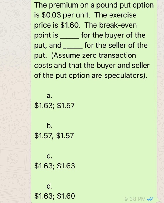  Which one is the correct answer The premium on a pound