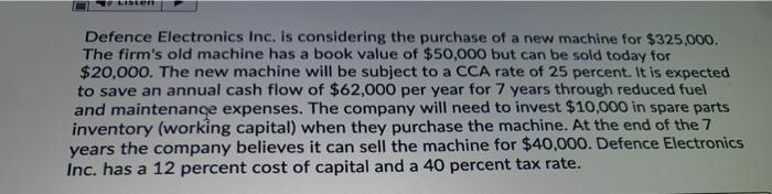  PLEASE PROVIDE THE CALCULATION WITH YOUR ANSWER! thanks:) Defence Electronics Inc.