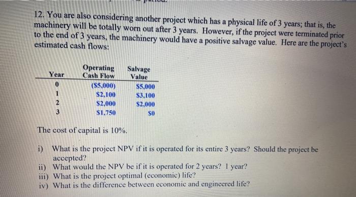  12. You are also considering another project which has a physical