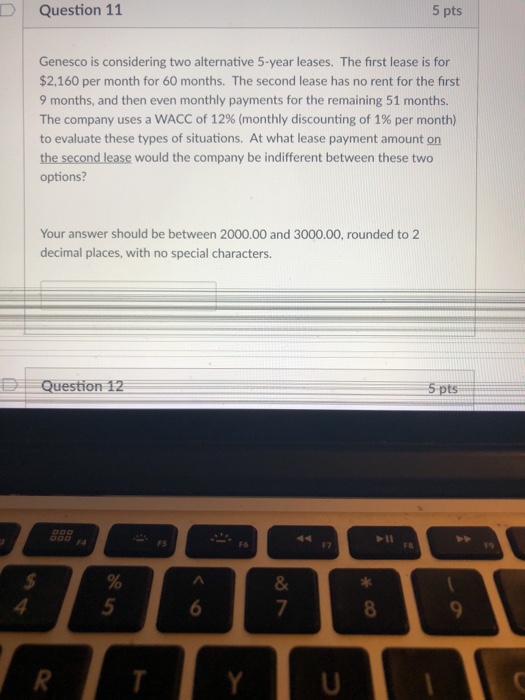  Question 11 5 pts Genesco is considering two alternative 5-year leases.