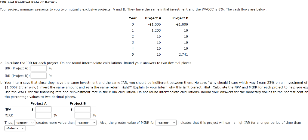 The "select" buttons are either project A or B IRR and Realized