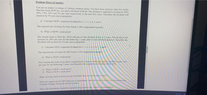 Three (15 marks) You are an analyst in charge of valuing common