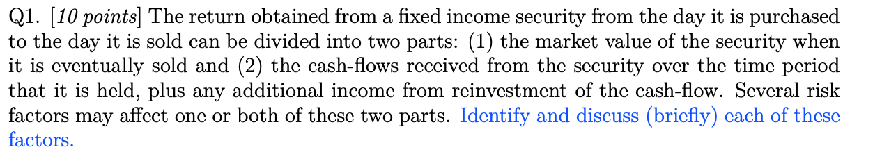  Q1. [10 points] The return obtained from a fixed income security