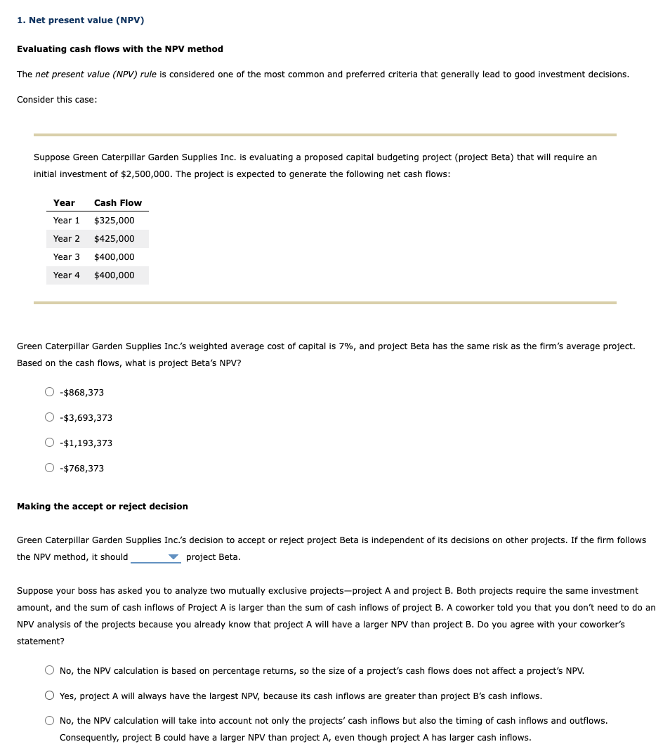  1. Net present value (NPV) Evaluating cash flows with the NPV