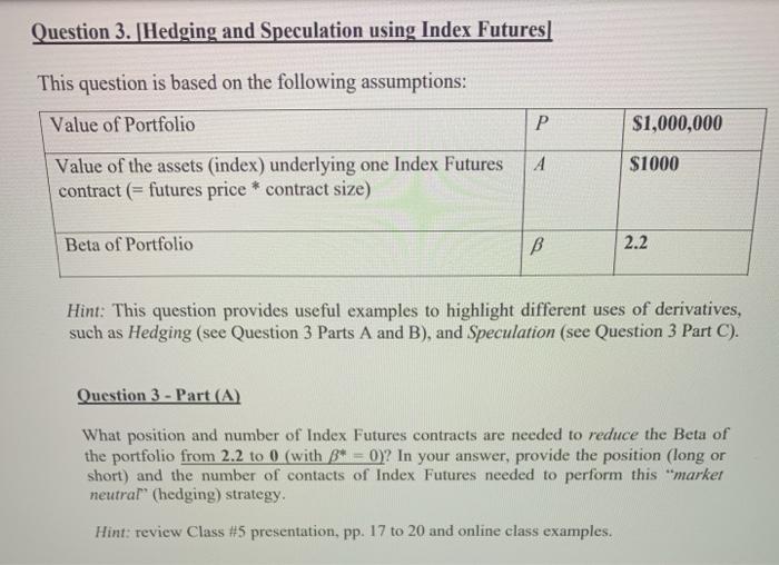  Question 3. Hedging and Speculation using Index Futures This question is
