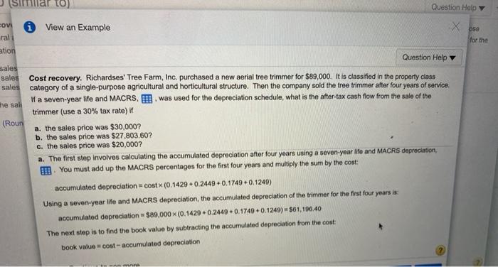 (similar to) Question Help Cost recovery. Richardses' Tree Farm, Inc. purchased a