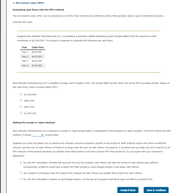  1. Net present value (NPV) Evaluating cash flows with the NPV