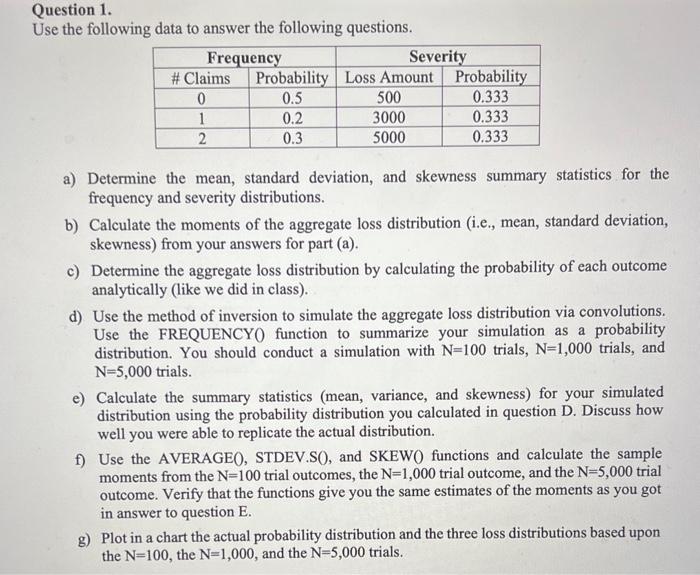 A thru G, steps in excel preferred. Question 1. Use the following