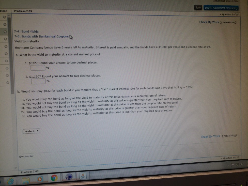  Assignment Soom: 0.00% tions Problem 7.09 Save Submit Assignment for Grading