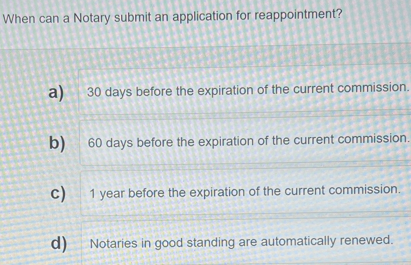  When can a Notary submit an application for reappointment? a)30 days