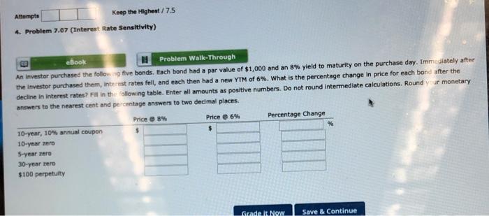  Atempts Keep the Highest / 7.5 4. Problem 7.07 (Interest Rate
