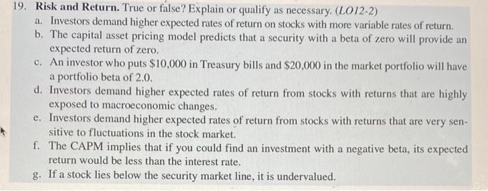 Please include equations 19. Risk and Return. True or false? Explain