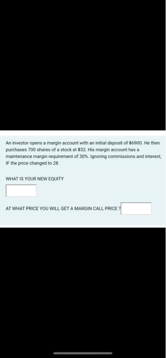  An investor opens a margin account with an initial deposit of