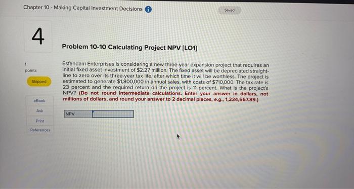 Please help, and show work. Thank you! Problem 10-10 Calculating Project NPV
