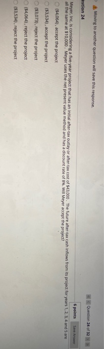  Moving to another question will save this response. Question 24 of