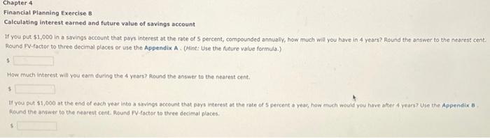  Chapter 4 Financial Planning Exercise 8 Calculating interest earned and future