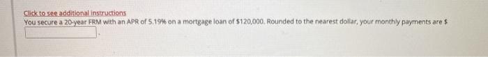  Click to see additional instructions You secure a 20-year FRM with
