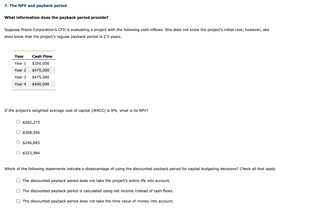  7. The NPV and payback period What information does the payback