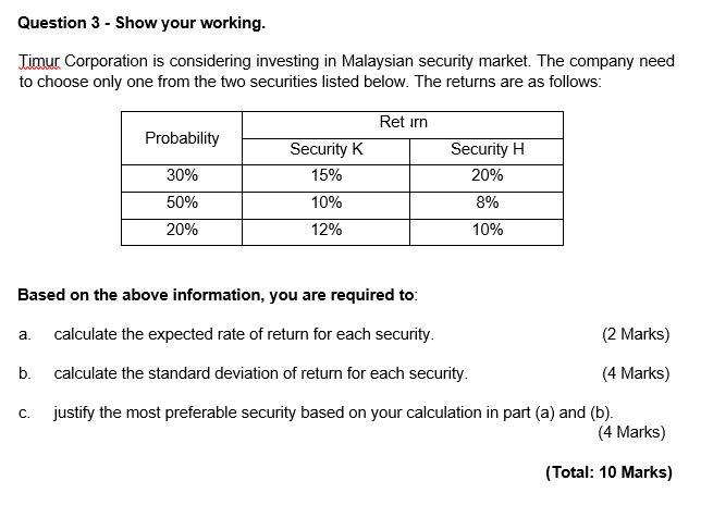 Question 3 - Show your working. Timur Corporation is considering investing