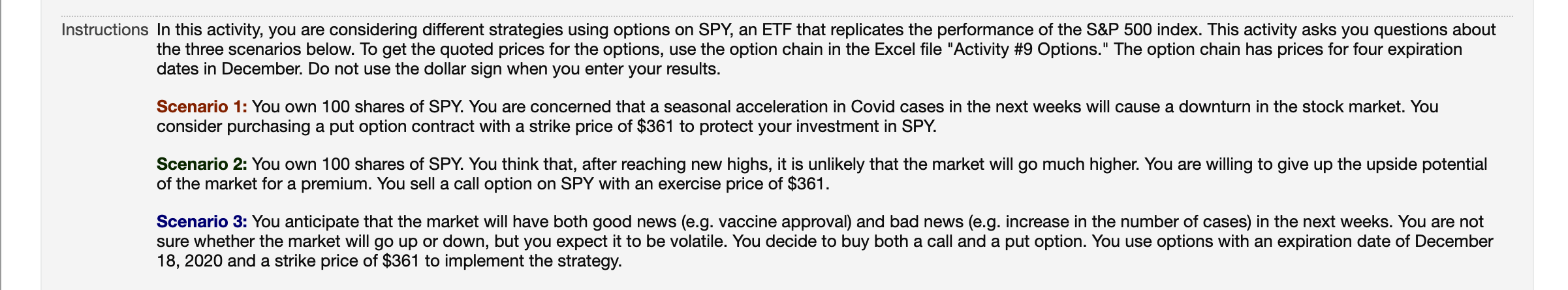 Instructions In this activity, you are considering different strategies using options