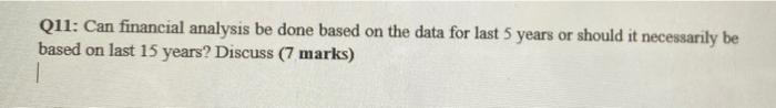  Q11: Can financial analysis be done based on the data for