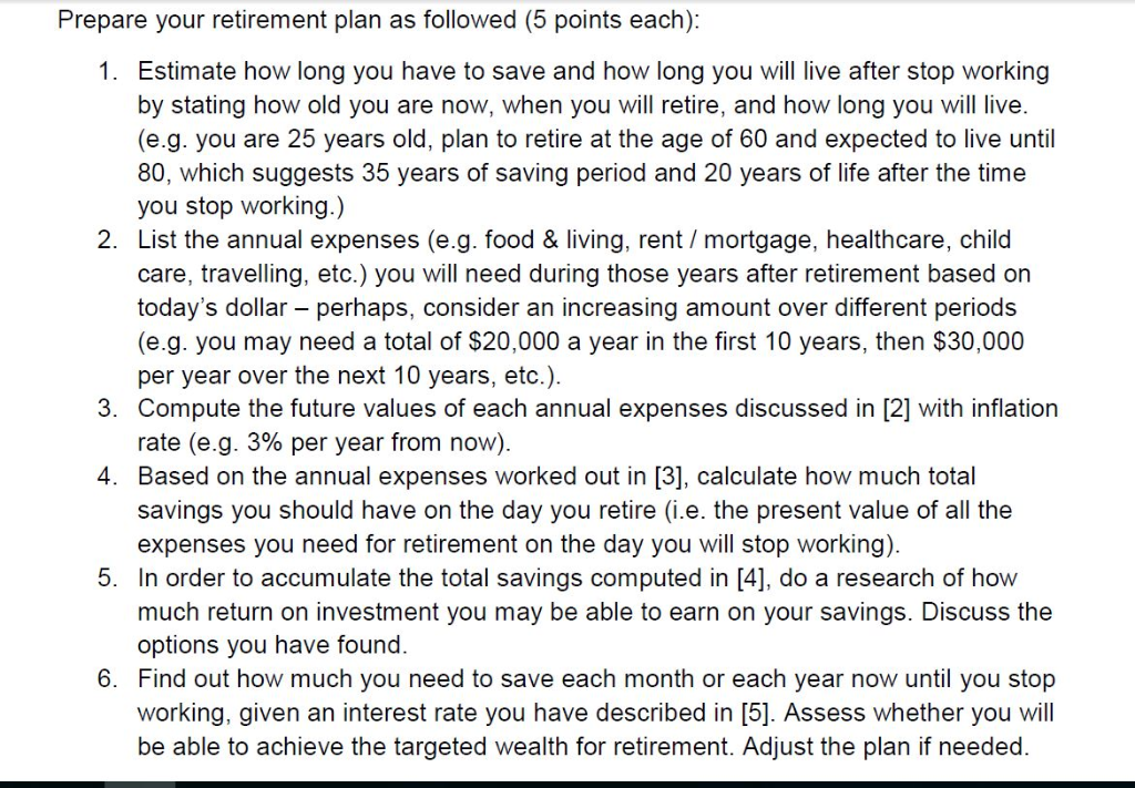  Prepare your retirement plan as followed (5 points each): 1. Estimate