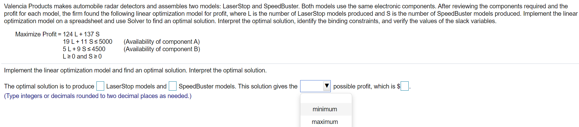  Valencia Products makes automobile radar detectors and assembles two models: LaserStop